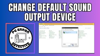 How to Change Default Sound Output Device in Windows 10