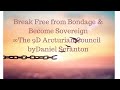 Break Free from Bondage and Become Sovereign | The 9D Arcturian Council via Daniel Scranton