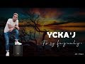 Yckaj  fo sy fagnahy official lyrics 2019