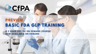 PREVIEW of CfPA Course: Basic FDA GLP Training (Good Laboratory Practice Training)