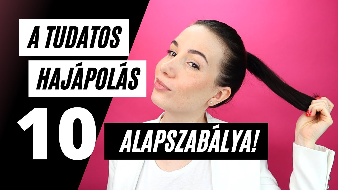 A tudatos hajápolás 10 alapszabálya | TP Makeup