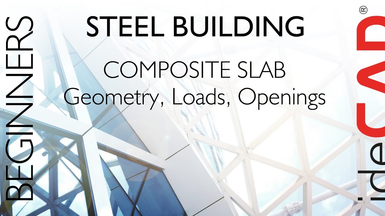 Composite Slab Design in ideCAD Structural: Shear Studs, Openings, and ...