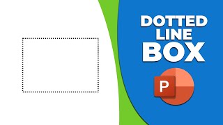 how to make a dotted line box in PowerPoint