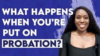 What Happens When Youre Put On Probation?