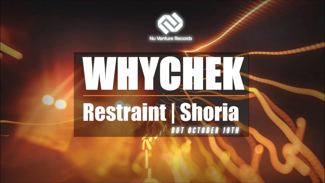 Whychek - Restraint [FULL TRACK - NVR015: OUT NOW!]