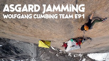Wolfgang Climbing Team - EP1 Asgard Jamming
