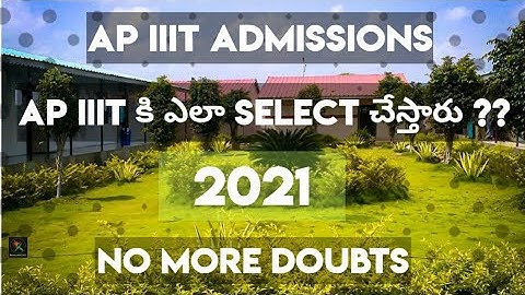 Ap IIIT admissions 2021 || Ap IIIT latest news about Grades || Ap IIIT