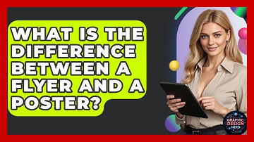 What Is The Difference Between A Flyer And A Poster? - Graphic Design Nerd