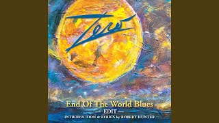 Video thumbnail of "Zero - End of the World Blues (Live Edit)"