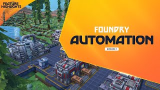 Automation in FOUNDRY: Build a perfectly working factory | Feature Highlight #1