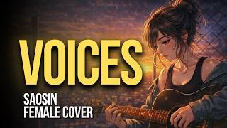 Voices - Saosin | We speak in different voices (Female Version /  Emo- Fi )