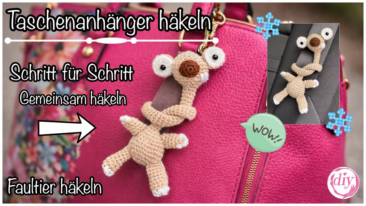 Faultier Taschenanhänger häkeln | Schritt für Schritt mithäkeln | Langhals Sid | Anleitung | deutsch