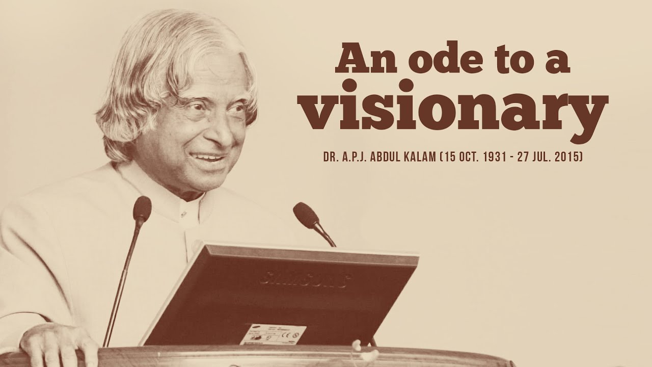 An ode to a visionary - Dr. A.P.J. Abdul Kalam
