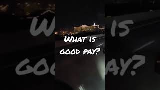 What Is Good Pay