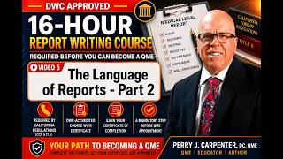 16 Hour Report Writing Course - Session 5 Perry J. Carpenter DC QME, www.ezcontinuingeducation.org