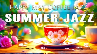 Cheerful Jazz Music for Summer MorningHappy Morning Jazz Music☕Elegant Bossa Nova for Stress Relief