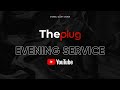 Eternal Glory Church - The Plug Service