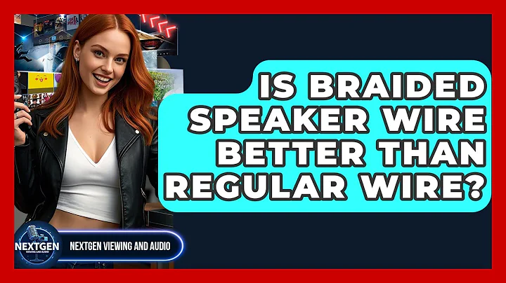 Is Braided Speaker Wire Better Than Regular Wire? - NextGen Viewing and Audio