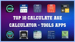 Top 10 Calculate Age Calculator Android Apps