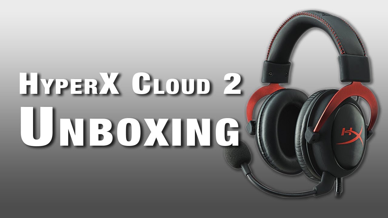 HyperX Cloud 2 Gaming Headset Unboxing