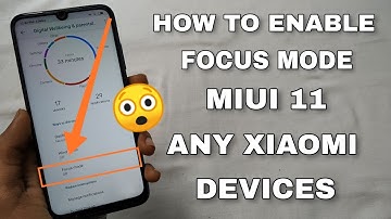 MIUI 11 Enable Focus Mode On Any Xiaomi Devices | No Third Party Apk