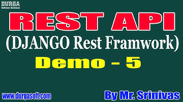 REST API tutorial || Demo - 5 || by Mr. Srinivas On 30-06-2020 @9AM