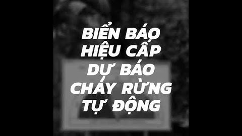 Biển báo hiệu cấp dự báo cháy rừng tự động