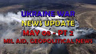Ukraine War Update NEWS (20240508b): Military Aid News
