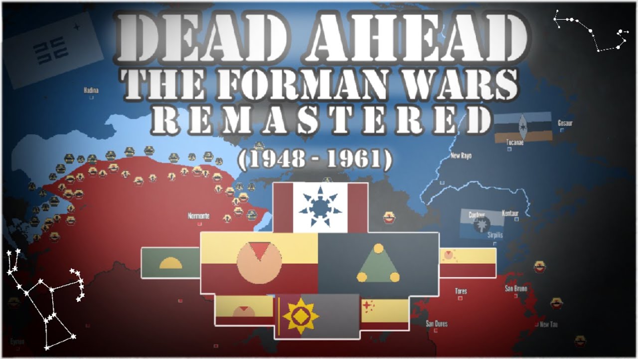 The Forman Wars: REMASTERED (1947 - 1961) (CENTAURA & DEAD AHEAD ROBLOX)