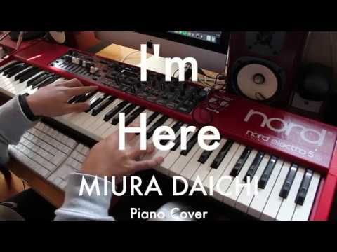 三浦大知 (Daichi Miura) / I'm Here 【PIano Cover】-TBS金曜ドラマ「病室で念仏を唱えないでください」主題歌-