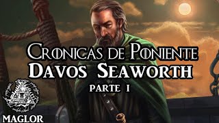 Chronicles of Westeros: Davos Seaworth (part I) | From Flea Bottom to Skagos
