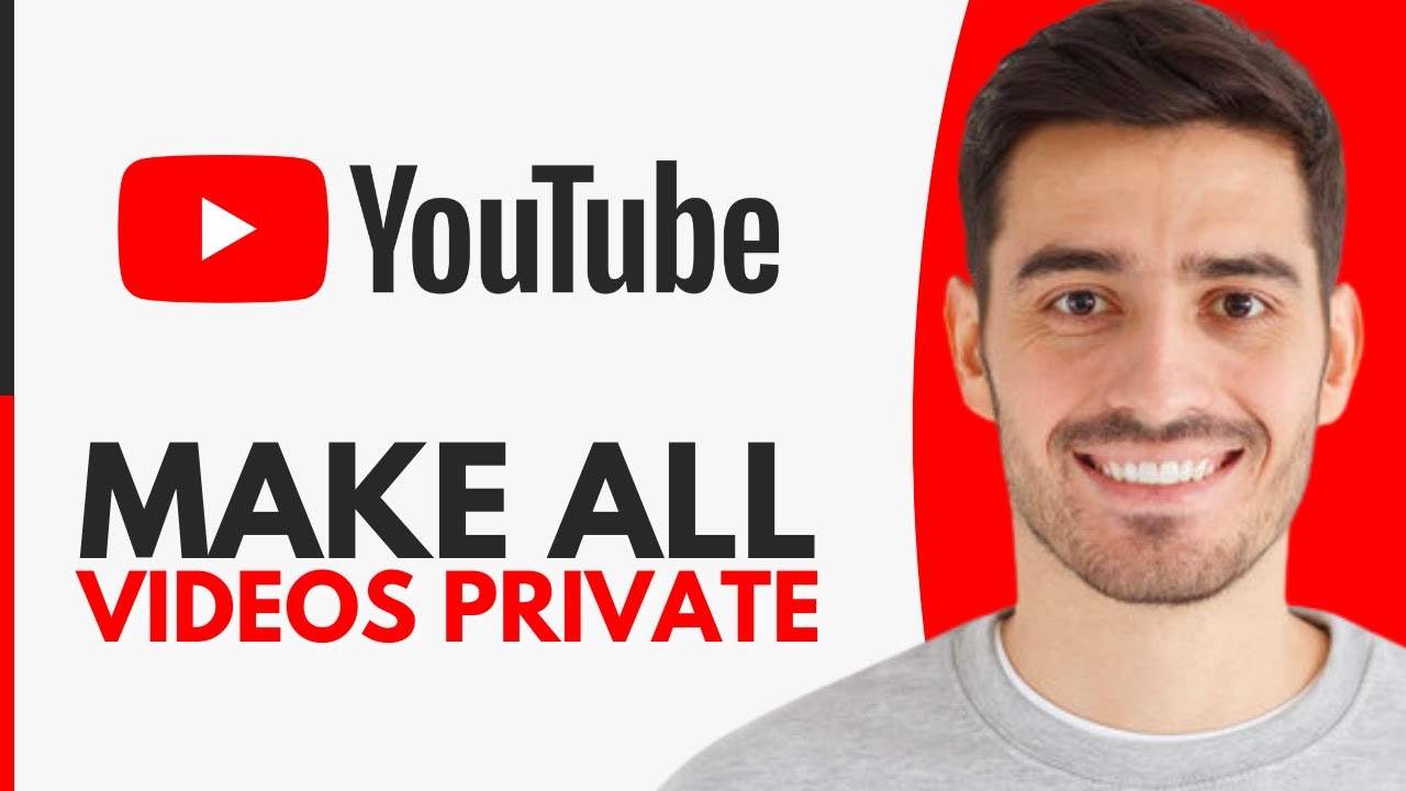 how-to-make-all-youtube-videos-private-at-once-step-by-step-youtube