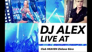 Dj Alex live at Club Heaven Zielona Gora [2013 08 30] - seciki pl