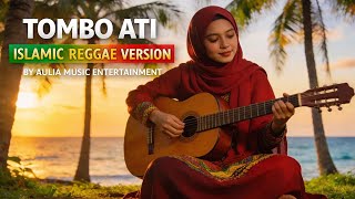 TOMBO ATI - COVER REGGAE ISLAMIC VERSION - BY AULIA MUSIC ENTERTAINMENT