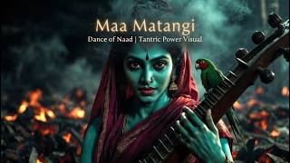 Maa Matangi Tandava Veena, Naad & Divine Darkness