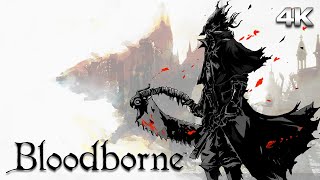 Bloodborne  All Cutscenes (Full Game Movie) 4K Ultra Hd