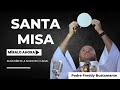 Eucaristía 12:00 m / 27 de Abril 2026  - Padre Freddy Bustamante