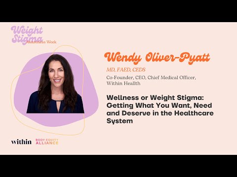 Wellness or Weight Stigma: Getting What You Want, Need and Deserve in the Healthcare System | WSAW