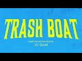 TRASH BOAT