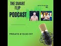 The smart flip ep 5 w aaron goldsten  good ol days of flipping negotiation tactics mindset