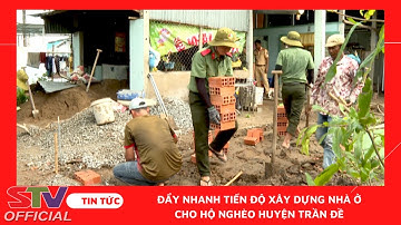STV - Đẩy nhanh tiến độ xây dựng 70 căn nhà cho hộ nghèo tại Trần Đề