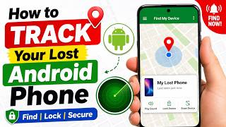How to Track Your Lost Android Phone | Find Lost Android Phone Location