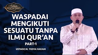 Download lagu Waspadai Mengikuti Sesuatu Tanpa Ilmu Quran Part 1 | Damai Indonesiaku tvOne