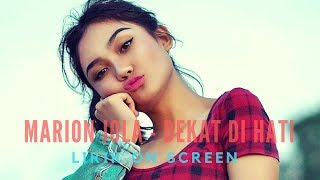 MARION JOLA - DEKAT DI HATI ( LIRIK ) Cover RAN - Indonesia Idol 2018