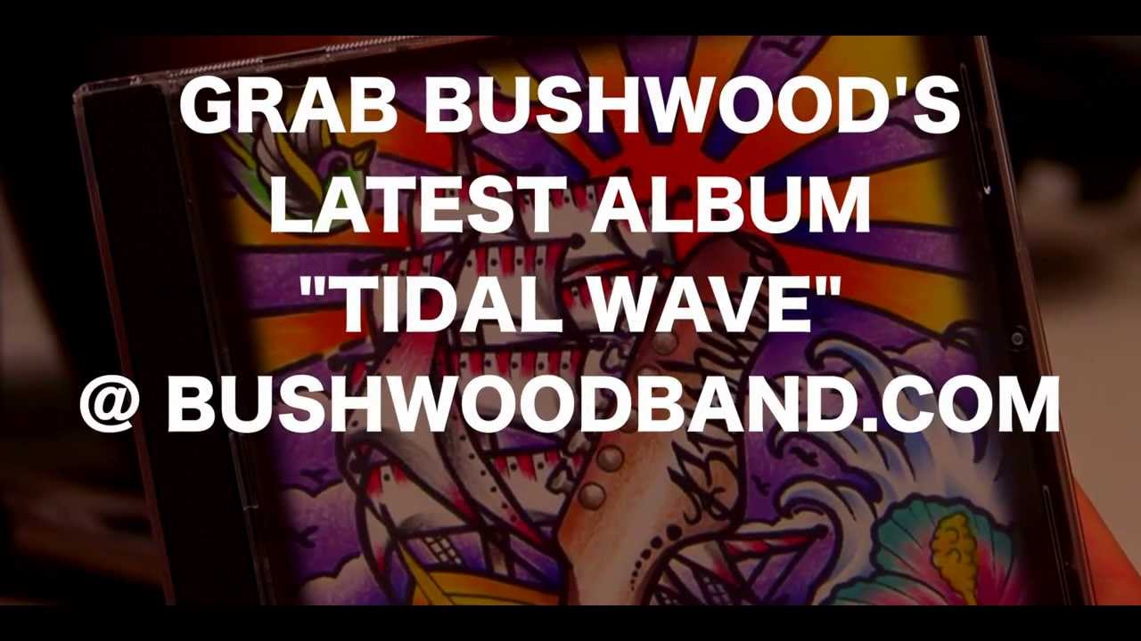 Interview: What's been your favorite BUSHWOOD﻿ show? HINT: BAYJAMA Islamorada, FL 11/30/13!