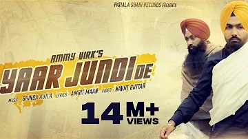 Yaar Jundi De - Official Video || Ammy Virk || Amrit Maan || Latest Punjabi Songs 2016 ||