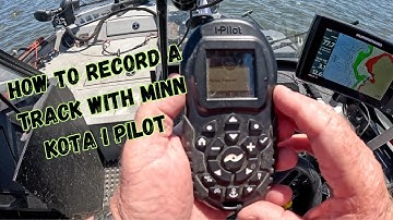 How To Record A Track With Minn Kota I Pilot