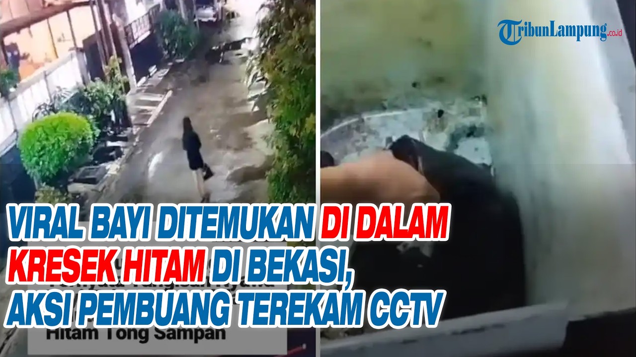 Viral Bayi Ditemukan di Dalam Kresek Hitam di Bekasi, Aksi Pembuang Terekam CCTV