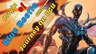 Origin Of Blue Beetle and His Journey Through the DC Universe