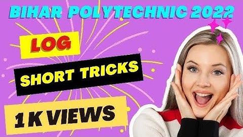 Log || लघुगणक || bihar polytechnic logarithm || log short trick 😱|| Polytechnic 2022